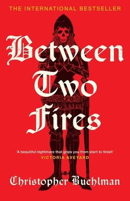 Between Two Fires Christopher Buehlman