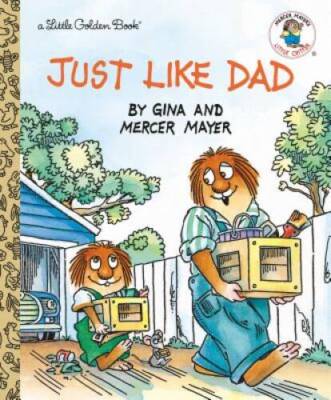 Just Like Dad (Little Golden Book) - Hardcover By Mayer, Mercer - VERY GOOD