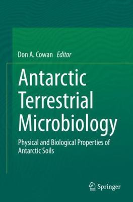 Antarctic Terrestrial Microbiology: Physical and Biological Properties of...