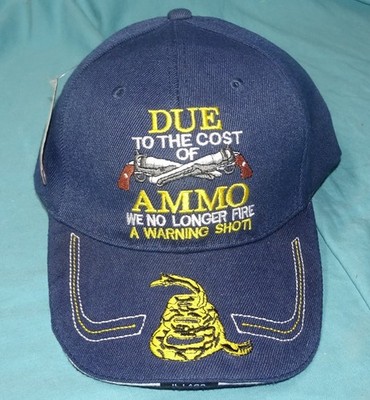 DUE TO COST OF AMMO WE NO LONGER FIRE WARNING SHOT CAP HAT ADJUSTABLE NAVY BLUE