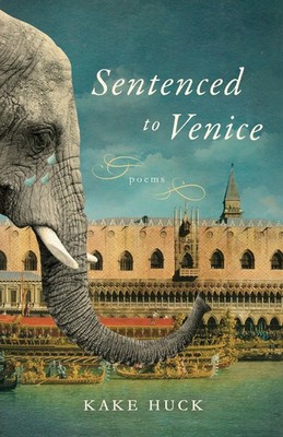 Sentenced to Venice Kake Huck Taschenbuch Kartoniert / Broschiert Englisch 2019
