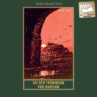 Bei den Trümmern von Babylon | Karl May | Deutsch | MP3-CD | 979 Min. | 2026