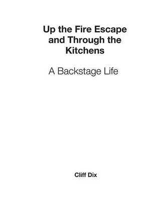 Up the Fire Escape and Through the Kitchens, Cliff Dix