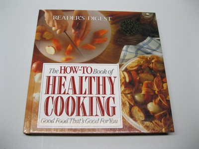 The How-To Book of Healthy Cooking by Reader's Digest: New