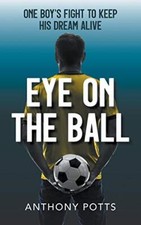 Eye on the Ball-Anthony Potts