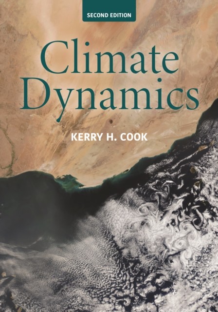 Climate Dynamics, 2nd Edition by Kerry H. Cook (Hardback Book)