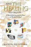 Katrin Pietzonka | And The Healing Has Begun... | Taschenbuch | Englisch (2013)
