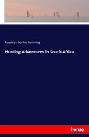 Roualeyn Gordon Cumming | Hunting Adventures In South Africa | Taschenbuch
