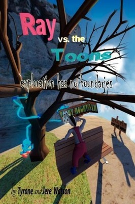 Tyrone - Ray vs. the Toons  exploration has no boundaries - New paperb - X555z