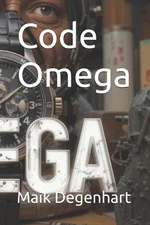 Code Omega by Maik Degenhart Paperback Book