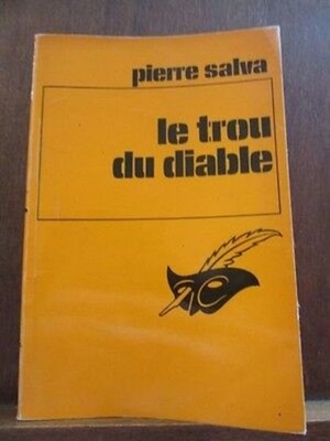 Pierre Salva: Das Loch des Teufels / Die Maske Nr. 1471 Champs-Elysées