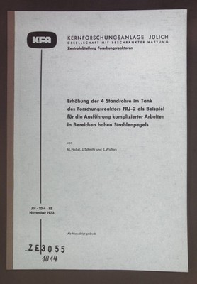 Erhöhung der 4 Standrohre im Tank des Forschungsreaktors FRJ-2 als Beispiel für
