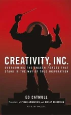 Creativity, Inc.: an inspiring look at how creativity can - and should - be