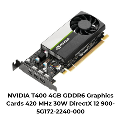 NVIDIA T400 4GB GDDR6 Graphics Cards 420 MHz 30W DirectX 12 900