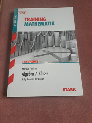 Training Mathematik Unterstufe / Algebra 7. Klasse für G8: Aufgaben mit Lösungen