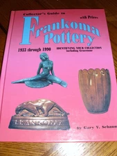 Collector's Guide to Frankoma Pottery 1933 through 1990. Identifying Your Co...