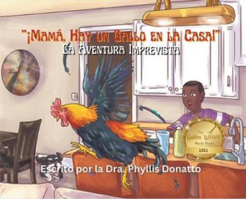 Dra Phyllis Donatto Dra. Phyllis Donatto M �Mam�, Hay un Gall (Copertina rigida)
