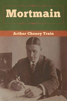 Mortmain Arthur Cheney Train Taschenbuch Kartoniert / Broschiert Englisch 2020