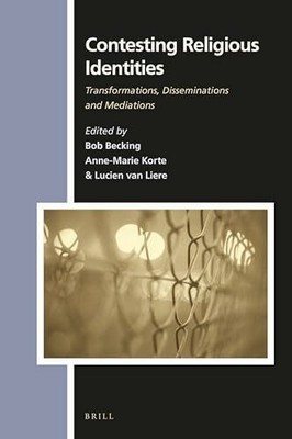 CONTESTING RELIGIOUS IDENTITIE: Transformations, Buch BRILL ACADEMIC PUB