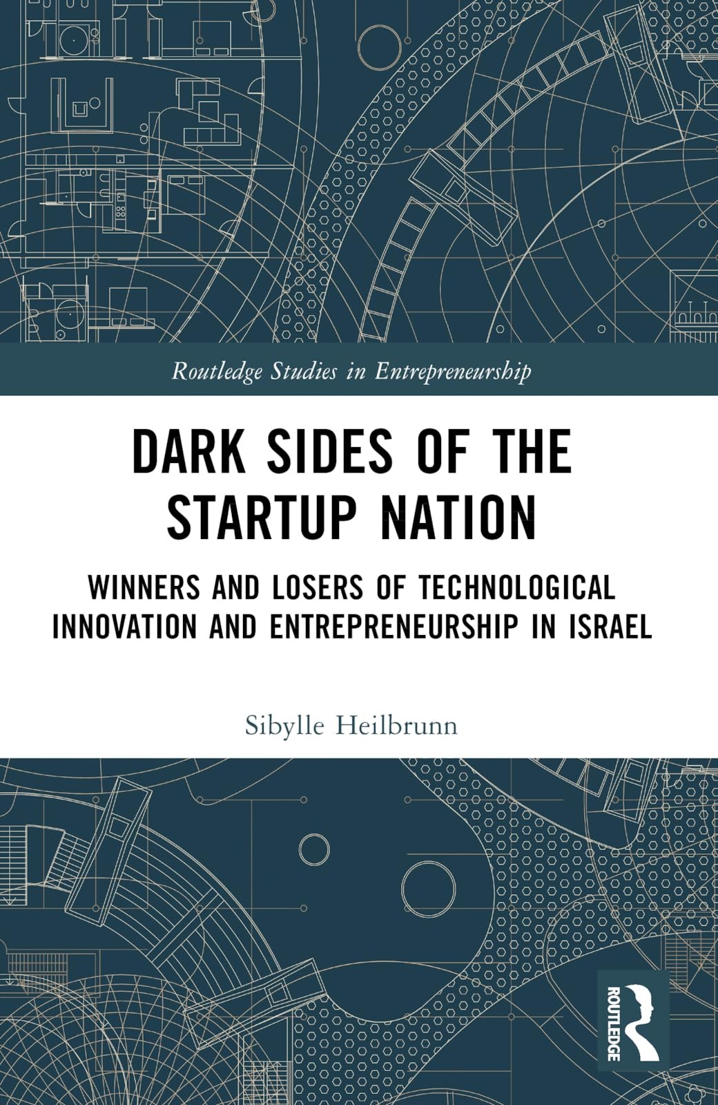 Dark Sides of the Startup Nation: Winners and L, Heilbrunn Paperback..