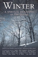 Winter: A Spiritual Biography of th..., Edited by Gary 