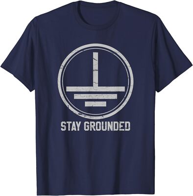 Electrician Stay Grounded Funny Nerd Engineer Gift Unisex T-Shirt