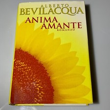 Anima amante di Alberto Bevilacqua Romanzo in Copertina Rigida CDE