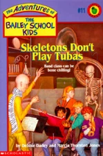 Skeletons Don't Play Tubas (The Adventures of the Bailey School Kid - GOOD