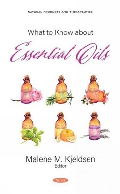 What to Know about Essential Oils by Malene M. Kjeldsen (English) Hardcover Book