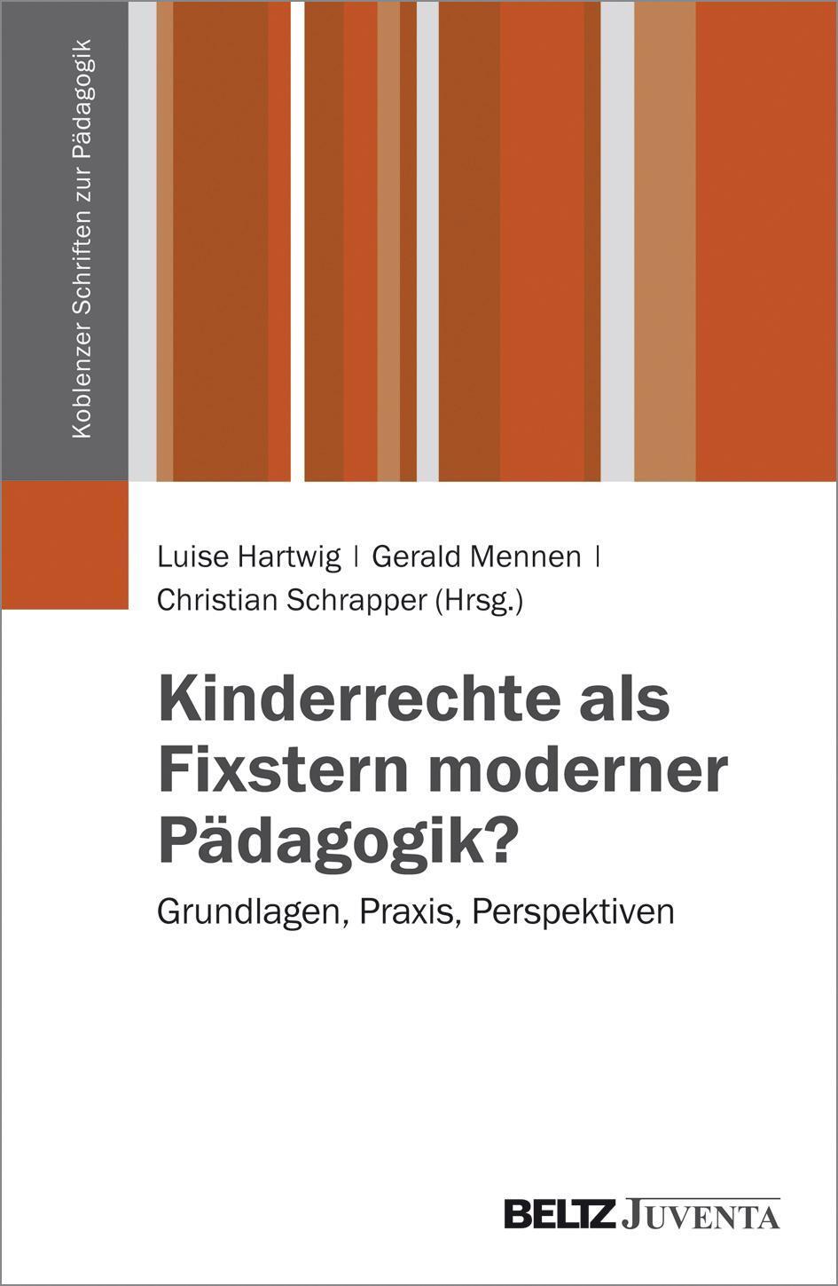 Kinderrechte Als Fixstern Moderner Pädagogik?, Luise Hartwig