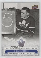 2017 Toronto Maple Leafs Centennial Memorable Moments Howie Meeker #171 0d7y