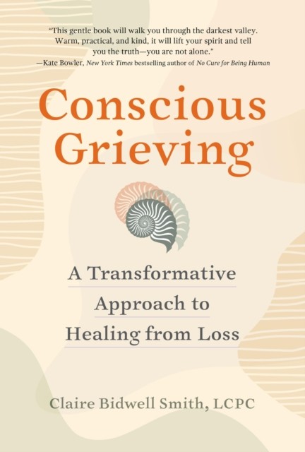 Conscious Grieving: A Transformative Approach to Healing from Loss - Image 2