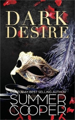 Dark Desire: A Billionaire Dark Contemporary Romance (Paperback or Softback)