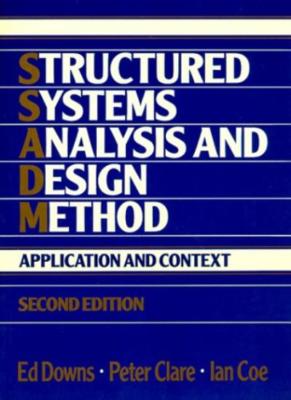 Structured Systems Analysis and Design Method: Applications and Context,Ed Down