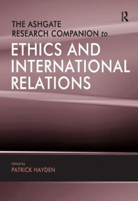 The Ashgate Research Companion to Ethics and International Relations, , Very Goo