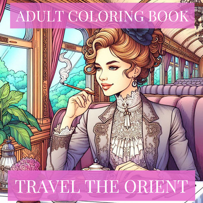 LUXURY TRAIN, TRAVEL THE ORIENT, COLOURING BOOK, COLOUR THERAPY FOR ALL AGES