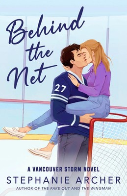 Behind the Net | A Vancouver Storm Novel | Stephanie Archer | Taschenbuch | 2025