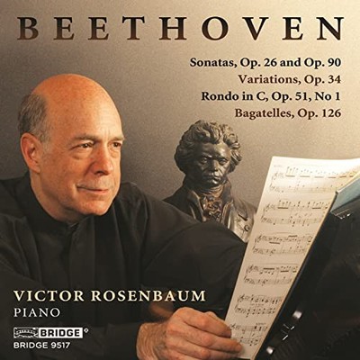 BRIDGE9517 Victor Rosenbaum Ludwig van Beethoven: Sonaten, Op. 26 Und Op. 90