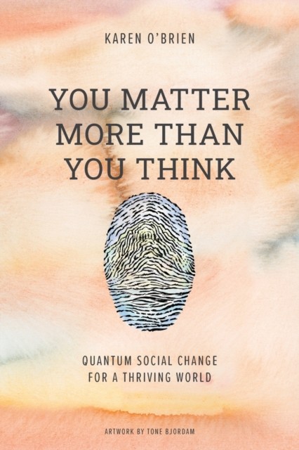 You Matter More Than You Think: Quantum