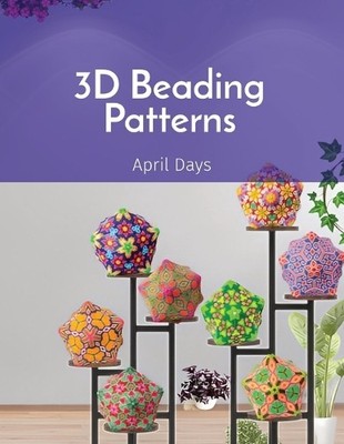 April Days 3D Beading Patterns (Taschenbuch) (US IMPORT)