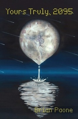 Brian Paone Yours Truly, 2095 (Taschenbuch)