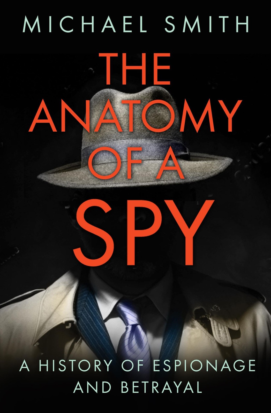 The Anatomy of a Spy: A History of Espionage by Michael Smith (PB 2019) - Image 4