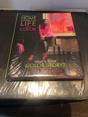 What s Your Color Story? Change Your Home Change Your Life With Color **Sealed**