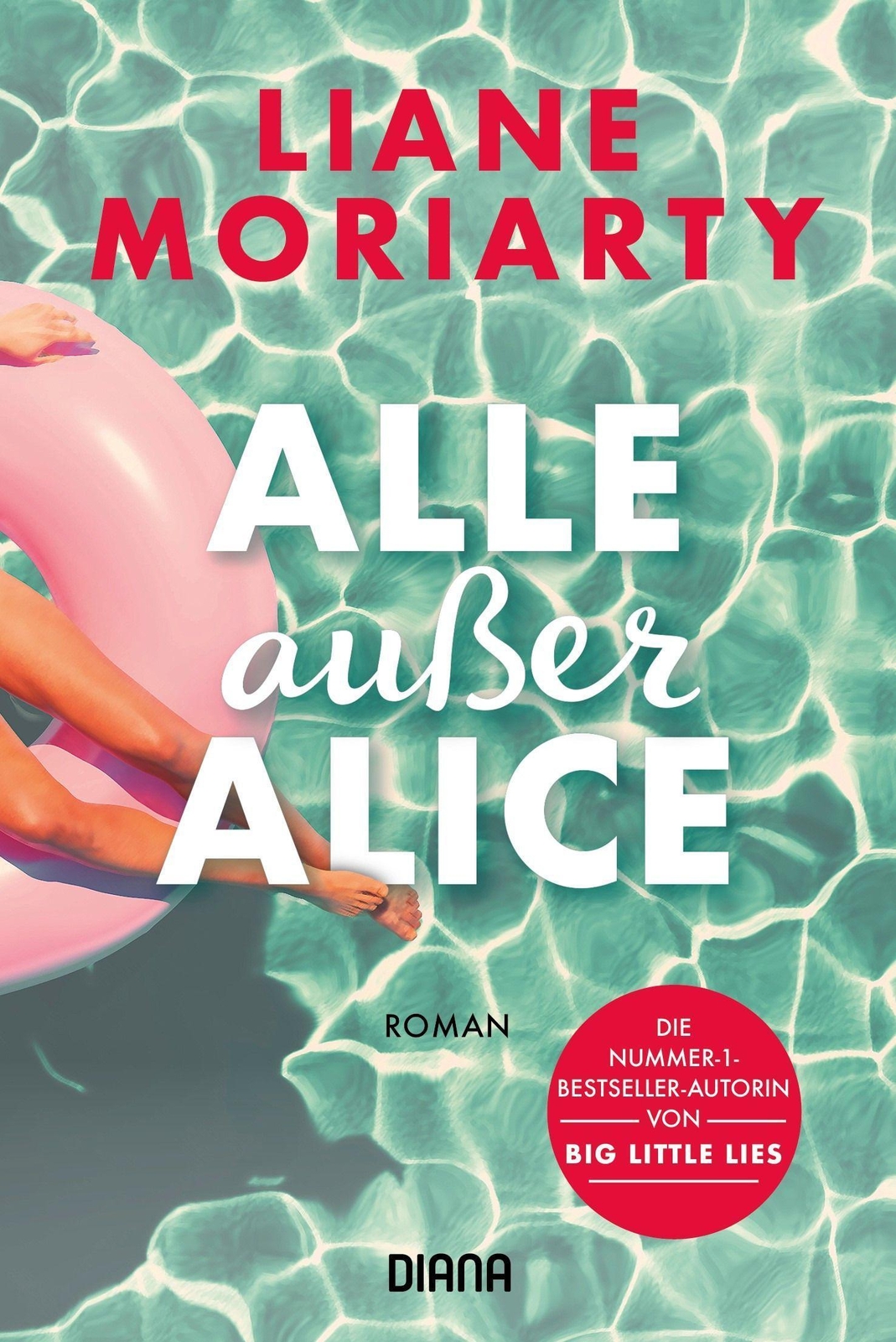 Thumbnail - Liane Moriarty / Alle Außer Alice / 9783453361218
