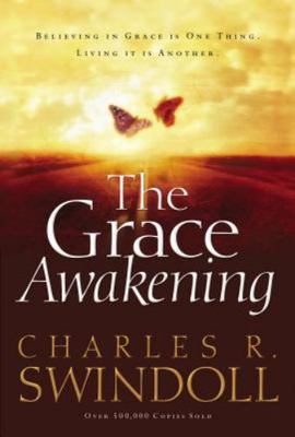 The Grace Awakening: Believing in Grace Is One Thing. Living it Is Another., Swi
