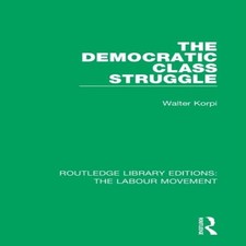 Image of The Democratic Class Struggle Walter Korpi Paperback Taylor Franc