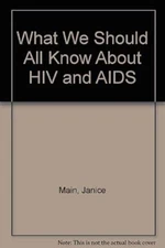 What We Should All Know About HIV and AIDS, Main, Janice, Used; Very Good Book