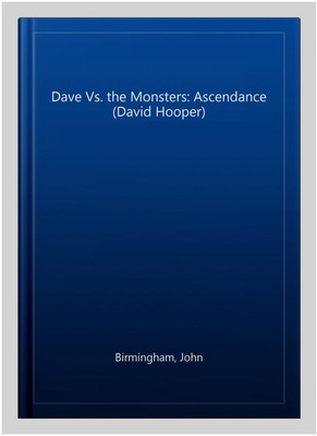 Dave Vs. the Monsters: Ascendance (David Hooper), Paperback by Birmingham, Jo...