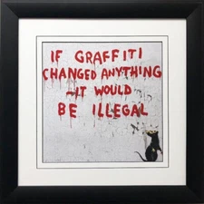 BANKSY "If Graffiti Changed Anything It Would Be Illegal" New CUSTOM FRAMED Art