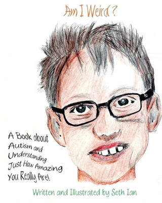 Am I Weird?: A Book About Autism and Understanding Just How Amazing You Really A